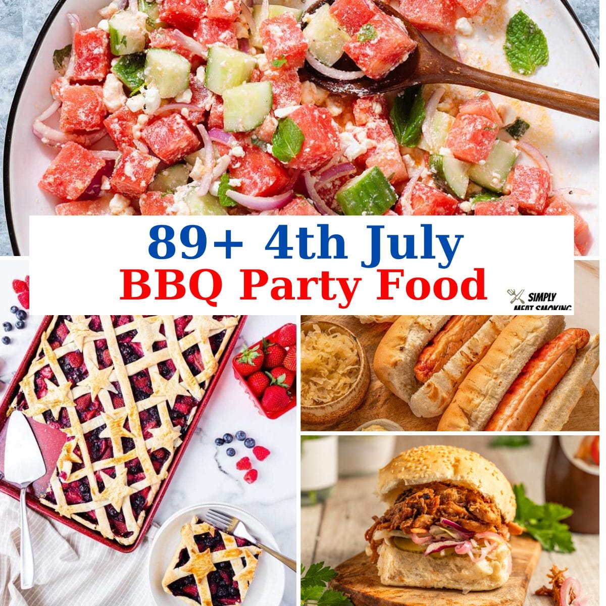4th of July Smoker and Grill Recipes (89 Delicious and Easy Recipes) - Simply Meat Smoking